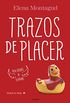 Trazos de placer (Triloga del placer 1) (Spanish Edition)