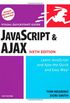 JavaScript and Ajax for the Web, Sixth Edition: Visual QuickStart Guide (6th Edition)