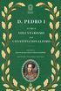 D. Pedro I: Entre o Voluntarismo e o Constitucionalismo (2 Volumes) - Vol. 2
