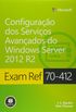 Exam Ref 70 - 412. Configurao dos Servios Avanados do Windows Server 2012 R2