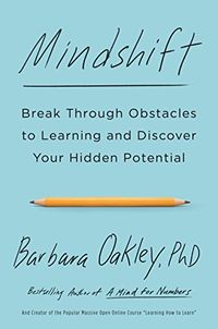 Mindshift: Break Through Obstacles to Learning and Discover Your Hidden Potential (English Edition)