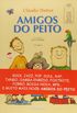 Amigos do Peito - Conforme Nova Ortografia (+ CD)