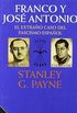 Franco y Jos Antonio. El extrao caso del fascismo espaol