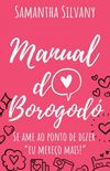 Manual do Borogodó - e-book solidário: Se ame ao ponto de dizer “eu mereço mais!”
