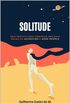 Solitude: Guia Prtico para Construir uma Base Slida da Autoestima e Amor-prprio