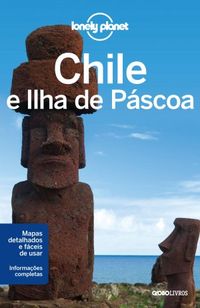 Lonely Planet Chile e Ilha de Pscoa