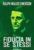 Fiducia in se stessi (Italian Edition)