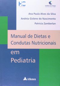 Manual de Dietas e Condutas Nutricionais em Pediatria