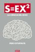 S=EX2: La ciencia del sexo (Spanish Edition)