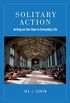 Solitary Action: Acting on Our Own in Everyday Life (English Edition)