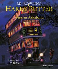 Harry Potter i wiezien Azkabanu ilustrowany
