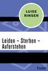 Leiden  Sterben  Auferstehen (German Edition)