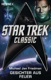 Star Trek - Classic: Gesichter aus Feuer: Roman (German Edition)
