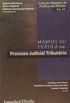 Manual de Prtica em Processo Judicial Tributrio - Volume 5. Coleo Manuais de Prtica em Direito