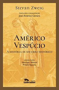 Amrico Vespcio: A histria de um erro histrico