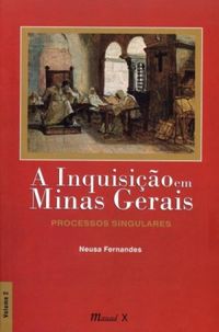 A Inquisio Em Minas Gerais - Processos Singulares