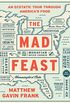 The Mad Feast: An Ecstatic Tour through America