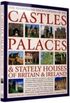 The Illustrated Encyclopedia of the Castles, Palaces & Stately Houses of Britain & Ireland