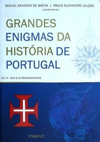 Grandes Enigmas da Histria de Portugal