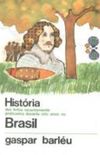 Histria dos Feitos Recentemente Praticados Durante Oito Anos no Brasil