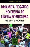 Dinmica de Grupo no Ensino de Lngua Portuguesa