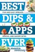 Best Dips and Apps Ever: Fun and Easy Spreads, Snacks, and Savory Bites (Best Ever) (English Edition)