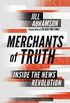 Merchants of Truth: Inside the News Revolution (English Edition)