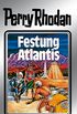 Perry Rhodan 8: Festung Atlantis (Silberband): 2. Band des Zyklus "Atlan und Arkon" (Perry Rhodan-Silberband) (German Edition)
