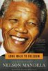 Long Walk to Freedom: The Autobiography of Nelson Mandela (English Edition)