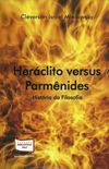 Heráclito versus Parmênides