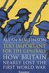 Too Important for the Generals: Losing and Winning the First World War (English Edition)