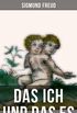 Sigmund Freud: Das Ich und das Es (German Edition)