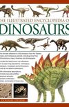 The Illustrated Encyclopedia of Dinosaurs: The Ultimate Reference To 355 Dinosaurs From The Triassic, Jurassic And Cretaceous Periods, Including More ... Maps, Timelines And Photogaphs.