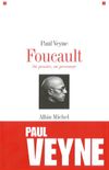 Foucault: Sa pense, sa personne