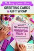 Making Your Own Greeting Cards & Gift Wrap: More Than 50 Step-by-Step Papercrafting Projects for Every Occasion