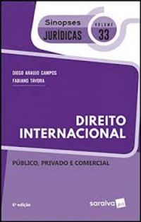 Direito Internacional. Pblico, Privado e Comercial - Volume 33. Coleo Sinopses Jurdicas
