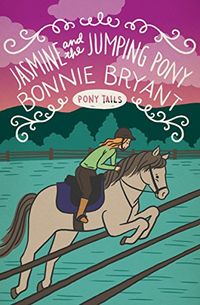 Jasmine and the Jumping Pony (Pony Tails Book 16) (English Edition)