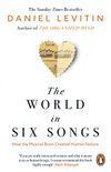 The World in Six Songs: How the Musical Brain Created Human Nature (English Edition)