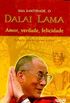 Dalai Lama - Amor, verdade, felicidade