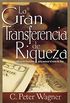 La gran transferencia de riqueza: Liberacin financiera para avanzar el reino de Dios (Spanish Edition)