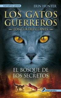 El bosque de los secretos (Los Gatos Guerreros | Los Cuatro Clanes 3): . (Spanish Edition)