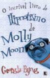 O incrível livro de hipnotismo de Molly Moon