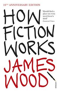 How Fiction Works (English Edition)