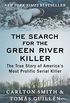 The Search for the Green River Killer: The True Story of America