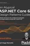 An Atypical ASP.NET Core 6 Design Patterns Guide