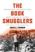 The Book Smugglers: Partisans, Poets, and the Race to Save Jewish Treasures from the Nazis (English Edition)