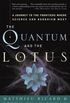 The Quantum and the lotus
