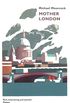 Mother London (London Novels 1) (English Edition)