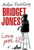 Bridget Jones: Loca por El