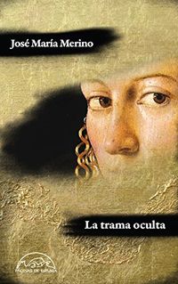 La trama oculta: Cuentos de los dos lados con una silva mnima (Voces / Literatura n 204) (Spanish Edition)